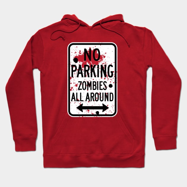 No Parking : Zombies Hoodie by sebisghosts